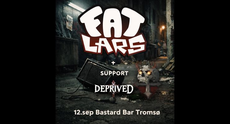 Bilde for arrangement Fat Lars / Supp: Deprived